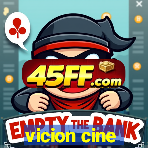 vicion cine